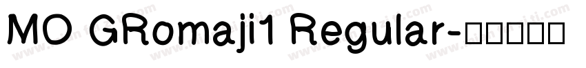 MO GRomaji1 Regular字体转换